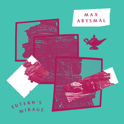 Max Abysmal - Sutekh's Mirage / Donna, Don't Stop (Single)